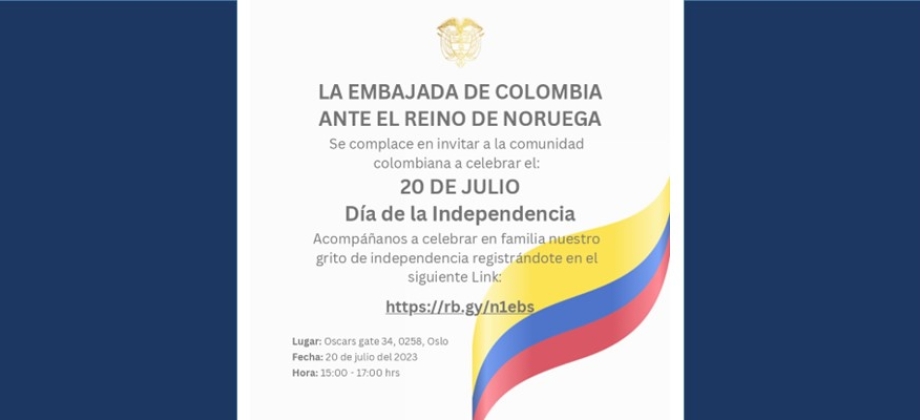 Embajada de Colombia en Noruega invita a los connacionales a celebrar el: 20 de Julio - Día de la Independencia