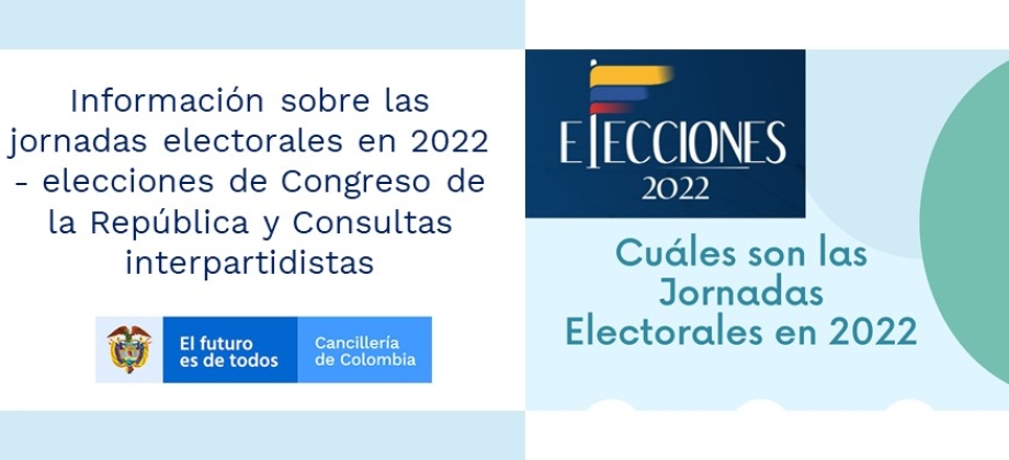 Información sobre las jornadas electorales en 2022 - elecciones de Congreso de la República y Consultas interpartidistas